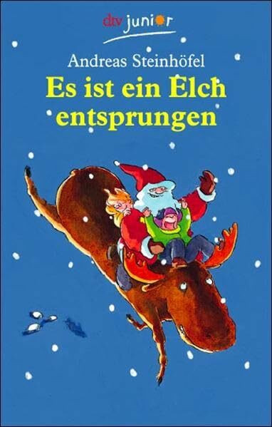 Es ist ein Elch entsprungen