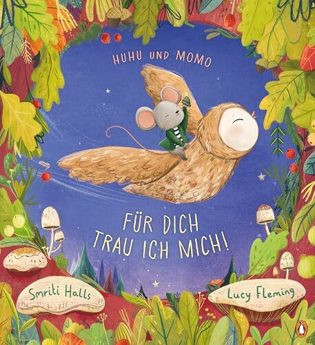 Huhu und Momo – Für dich trau ich mich!: Bilderbuch ab 4 Jahren über Freundschaft, Hilfsbereitschaft und Mut