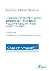 Gestaltung von Dienstleistungen basierend auf "intelligenten" Presse-Werkzeug-Systemen SMART STAMPIN