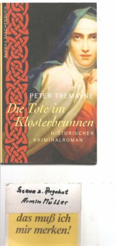 Die Tote im Klosterbrunnen: Historischer Kriminalroman (Schwester Fidelma ermittelt, Band 4)