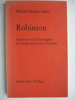 Robinson. Scheitern und Neubeginn im zeitgenössischen Gedicht