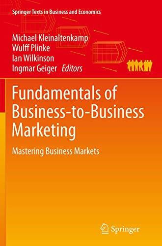 Fundamentals of Business-to-Business Marketing: Mastering Business Markets (Springer Texts in Business and Economics)