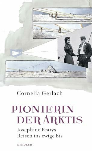 Pionierin der Arktis: Josephine Pearys Reisen ins ewige Eis