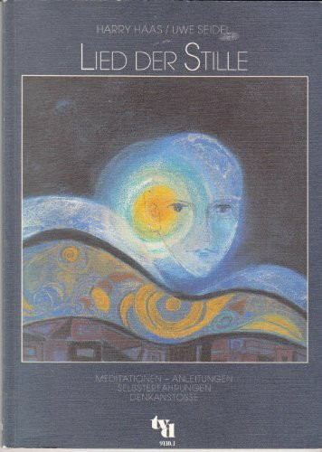 Lied der Stille: Meditationen - Anleitungen