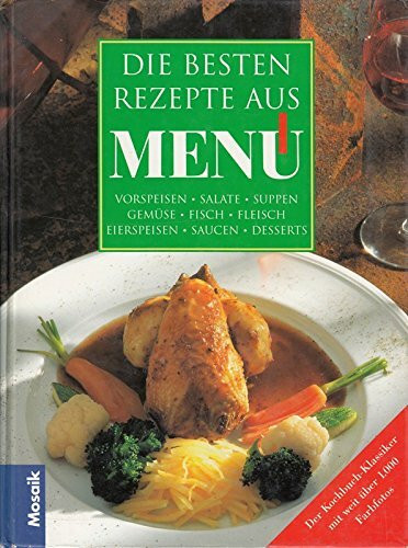 Die besten Rezepte aus MENÜ: Die beliebtesten und besten Rezepte aus Menü