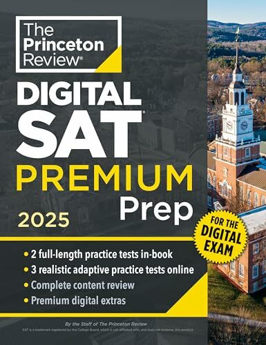 Princeton Review Digital SAT Premium Prep, 2025: 5 Full-Length Practice Tests (2 in Book + 3 A...