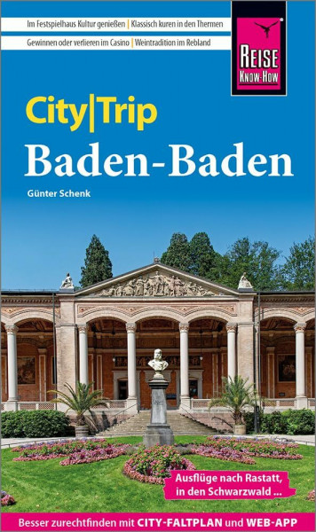 Reise Know-How CityTrip Baden-Baden: Reiseführer mit Stadtplan und kostenloser Web-App
