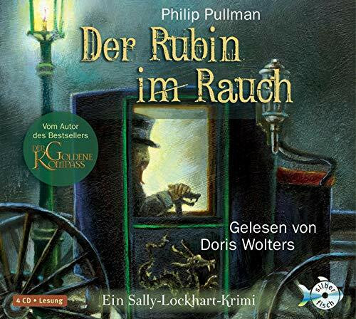 Der Rubin im Rauch: Ein Sally-Lockhart-Krimi: 4 CDs