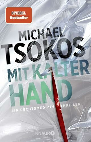 Mit kalter Hand: Ein Rechtsmedizin-Thriller | Der neue Band der SPIEGEL-Bestseller Thriller-Reihe (Die Sabine Yao-Reihe, Band 3)
