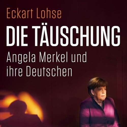 Die Täuschung: Angela Merkel und ihre Deutschen | Was ist schiefgegangen in 16 langen Jahren? Russland, Energie, Infrastruktur, Verteidigung. Der FAZ-Redakteur findet Erklärungen.