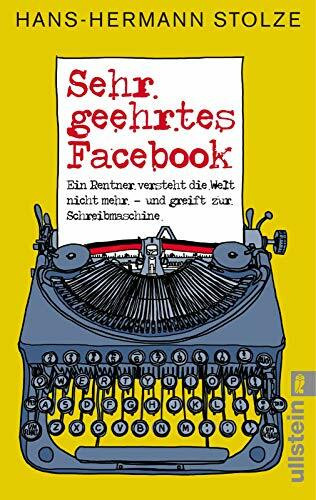 Sehr geehrtes Facebook!: Ein Rentner versteht die Welt nicht mehr - und greift zur Schreibmaschine