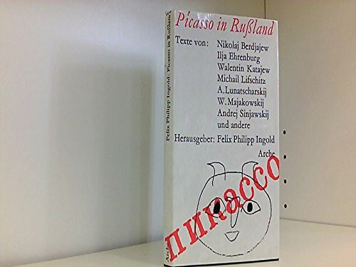 Picasso in Russland.: Materialien zur Wirkungsgeschichte 1913-1971.