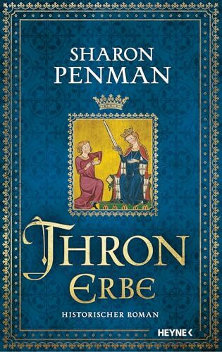 Thronerbe: Historischer Roman. Mit einem Vorwort von Juliane Stadler (Die Plantagenet-Saga, Band 2)