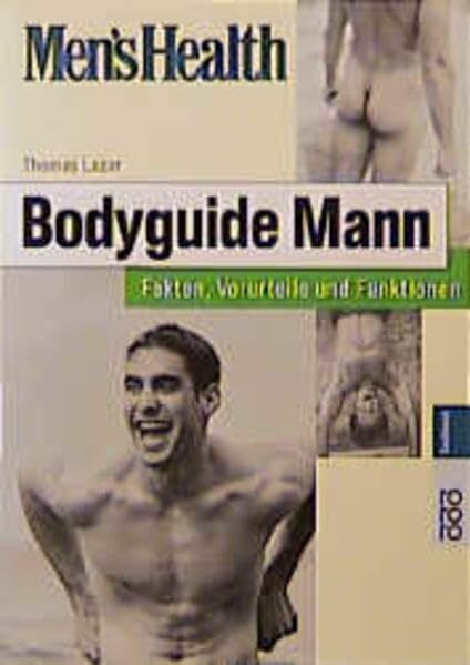 Men's Health: Bodyguide Mann: Fakten, Vorurteile und Funktionen