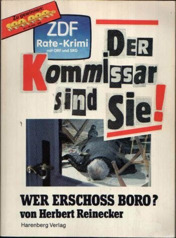 Wer erschoss Boro? Der Kommissar sind Sie