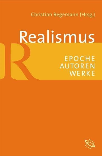 Realismus. Epoche - Autoren - Werke