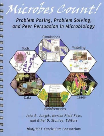 Microbes Count!: Problem Posing, Problem Solving, and Peer Persuasion in Microbiology : Spiral