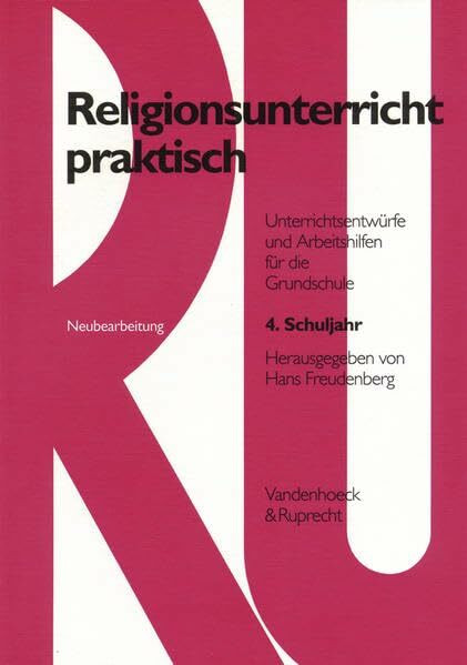 Religionsunterricht praktisch, 1.-4. Schuljahr, 4. Schuljahr: Didaktisches Stichwort: Leben suchen (Religionsunterricht praktisch. Unterrichtsentwürfe und Arbeitshilfen für die Grundschule)