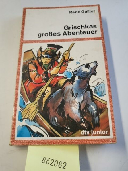 GRISCHKAS GROSSES ABENTEUER (dtv junior)