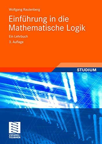 Einführung in die Mathematische Logik: Ein Lehrbuch (Studium)