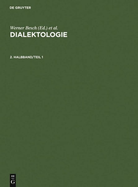 Dialektologie, in 2 Halbbdn., Halbbd.2: Halbband (Handbücher zur Sprach- und Kommunikationswissenschaft / Handbooks of Linguistics and Communication Science [HSK], 1/2, Band 2)