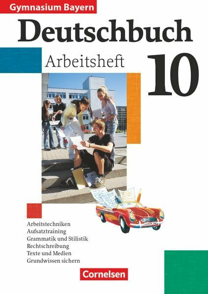 Deutschbuch Gymnasium - Bayern - 10. Jahrgangsstufe: Arbeitsheft mit Lösungen