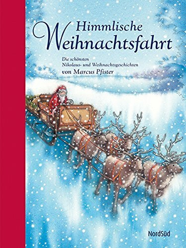 Himmlische Weihnachtsfahrt: Die schönsten Nikolaus- und Weihnachtsgeschichten von Marcus Pfister