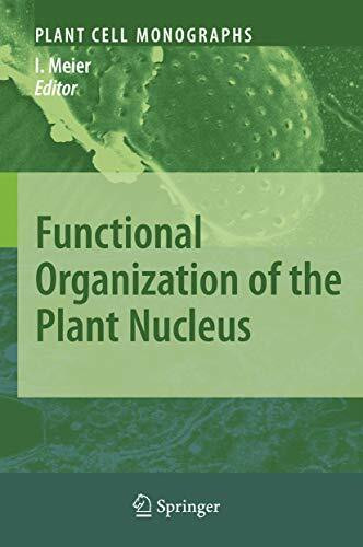 Functional Organization of the Plant Nucleus (Plant Cell Monographs, 14, Band 14)