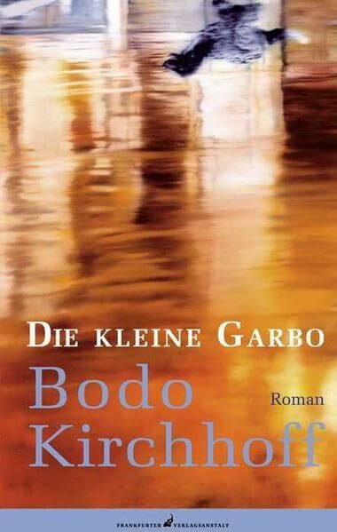 Die kleine Garbo: Roman