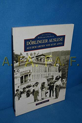 Döblinger Auslese: Aus dem Archiv von Kurt Apfel (Archivbilder)