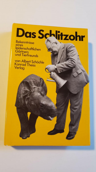 Das Schlitzohr: Bekenntnisse eines leidenschaftlichen Gärtners und Tierfreundes