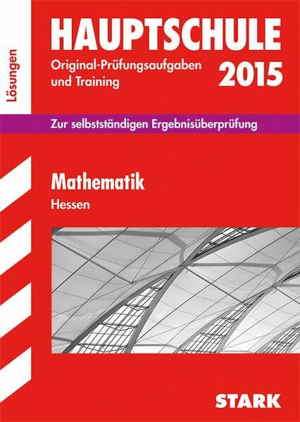 STARK Abschlussprüfung Hauptschule Hessen - Mathematik Lösungsheft: Zur selbstständigen Ergebnisüberprüfung