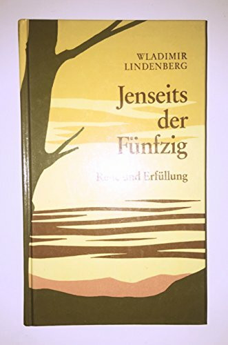 Jenseits der Fünfzig. (5748 844). Reife und Erfüllung