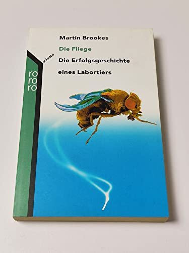 Die Fliege: Die Erfolgsgeschichte eines Labortiers