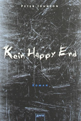Kein Happy End: Roman