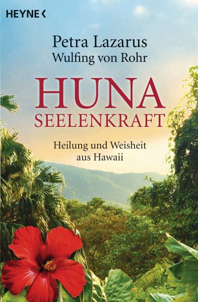 Huna-Seelenkraft: Heilung und Weisheit aus Hawaii