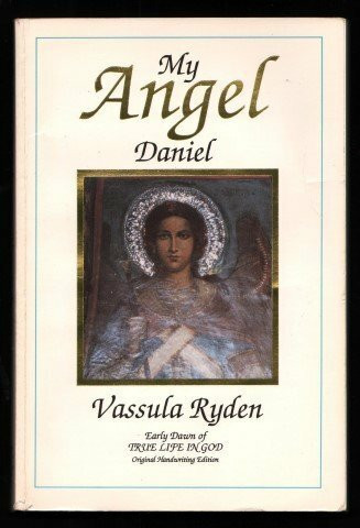 My Angel Daniel: Angel, Notebooks 1-4 : Early Dawn of "True Life in God" (True Life in God Series)
