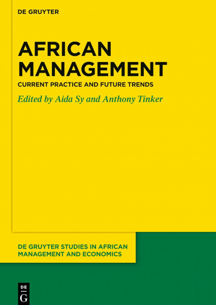 African Management: Current Practice and Future Trends (De Gruyter Studies in African Management and Economics, 1)