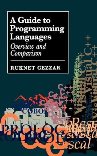 A Guide to Programming Languages: Overview and Comparison (The Artech House Computer Science Library)