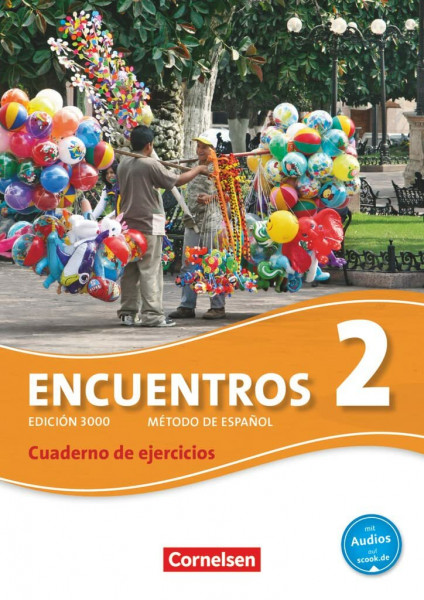 Encuentros - Método de Español - Spanisch als 3. Fremdsprache - Ausgabe 2010 - Band 2: Cuaderno de ejercicios mit Audios online (Encuentros, Spanisch als 3. Fremdsprache - Ausgabe 2010, Band 2)