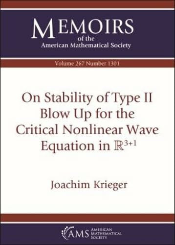 On Stability of Type II Blow Up for the Critical Nonlinear Wave Equation (Memoirs of the American Mathematical Society, Band 267)