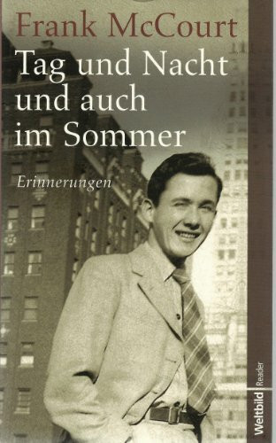 Tag und Nacht und auch im Sommer - Erinnerungen