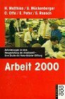 Arbeit 2000: Anforderungen an eine Neugestaltung der Arbeitswelt: Eine Studie der Hans-Böckler-Stiftung