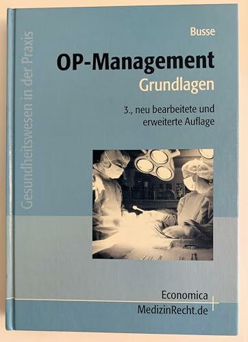 OP-Management: Grundlagen (Gesundheitswesen in der Praxis)