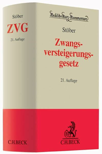 Zwangsversteigerungsgesetz: Kommentar zum ZVG der Bundesrepublik Deutschland mit einem Anhang einschlägiger Texte und Tabellen (Beck'sche Kurz-Kommentare, Band 12)