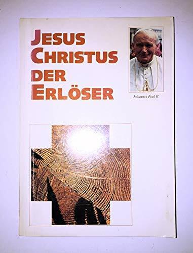 Jesus Christus, der Erlöser: Katechesen 1986-1989