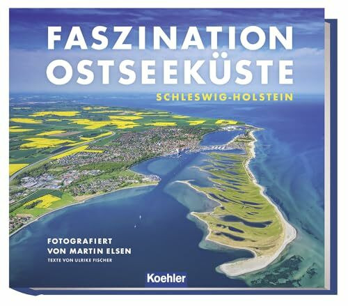 Faszination Ostseeküste - Schleswig-Holstein: Fotografiert von Martin Elsen