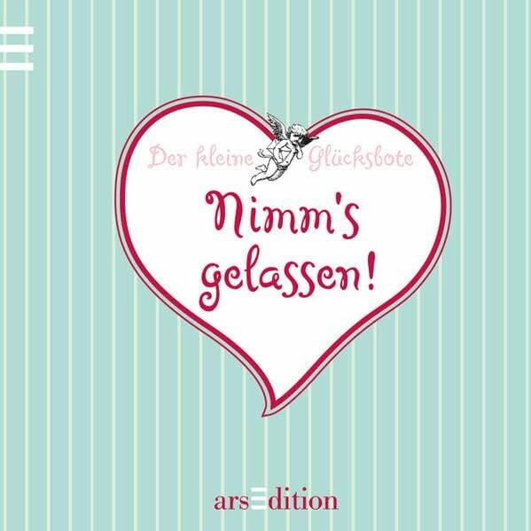 Nimm's gelassen: Der kleine Glücksbote