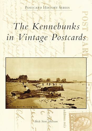 The Kennebunks in Vintage Postcards (Postcard History)