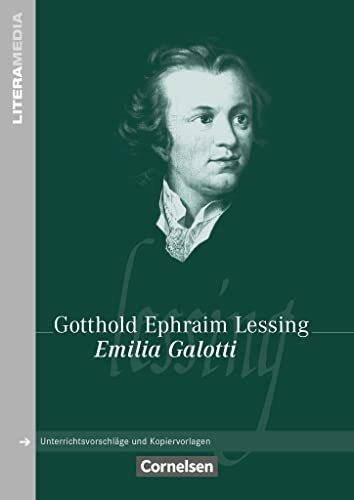 Cornelsen Verlag Literamedia, Emilia Galotti - Handreichungen Für Den Unterricht - Unterrichtsvorschläge Und Ko...